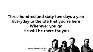 089  He Will Be There For You Lyrics   4Him