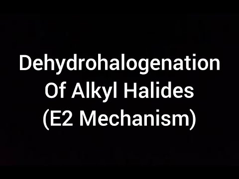 Dehydrohalogenation Of Alkyl Halide (E2 Mechanism)