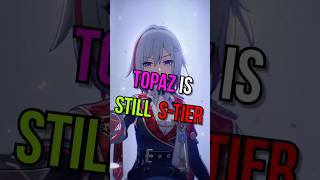 Why Topaz is still TOP Tier in Honkai: Star Rail!