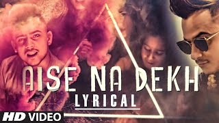 FAN VIDEO: "Aise Na Dekh" Lyric Video Feat. Millind Gaba | T-Series