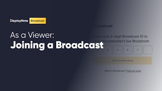 As a Viewer: Joining a Broadcast