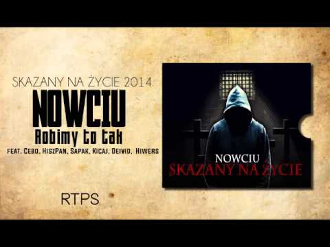 16. Nowciu - Robimy to tak (feat. HiszPan, Sapak, Kicaj, Deivid, Hiwers)