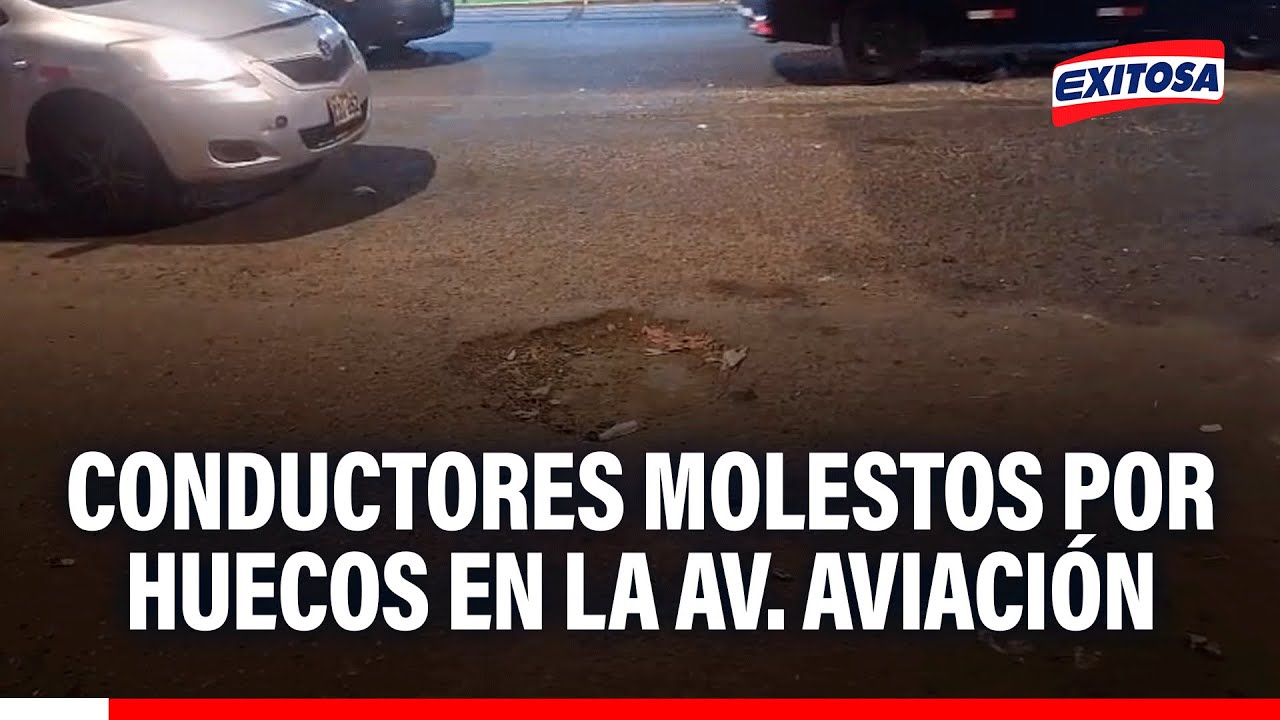 🔴🔵La Victoria: Huecos en la Av. Aviación son la PESADILLA DIARIA de conductores