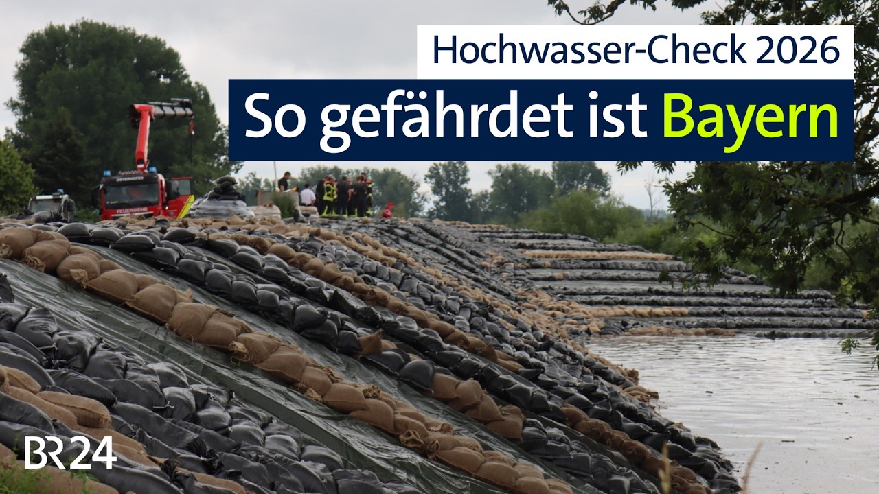 Hochwasser-Check 2026: So gefährdet ist Bayern | BR24