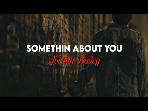 Somethin' About You - Jordan Bailey (Official Video) 