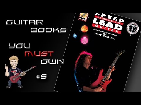 Speed Mechanics For Lead Guitar Troy Stetina - Guitar Books You MUST Own