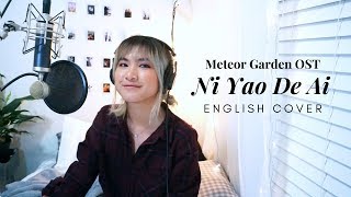 Video thumbnail of "[Meteor Garden OST] Ni Yao De Ai (你要的爱) - Penny Tai (English Cover)"