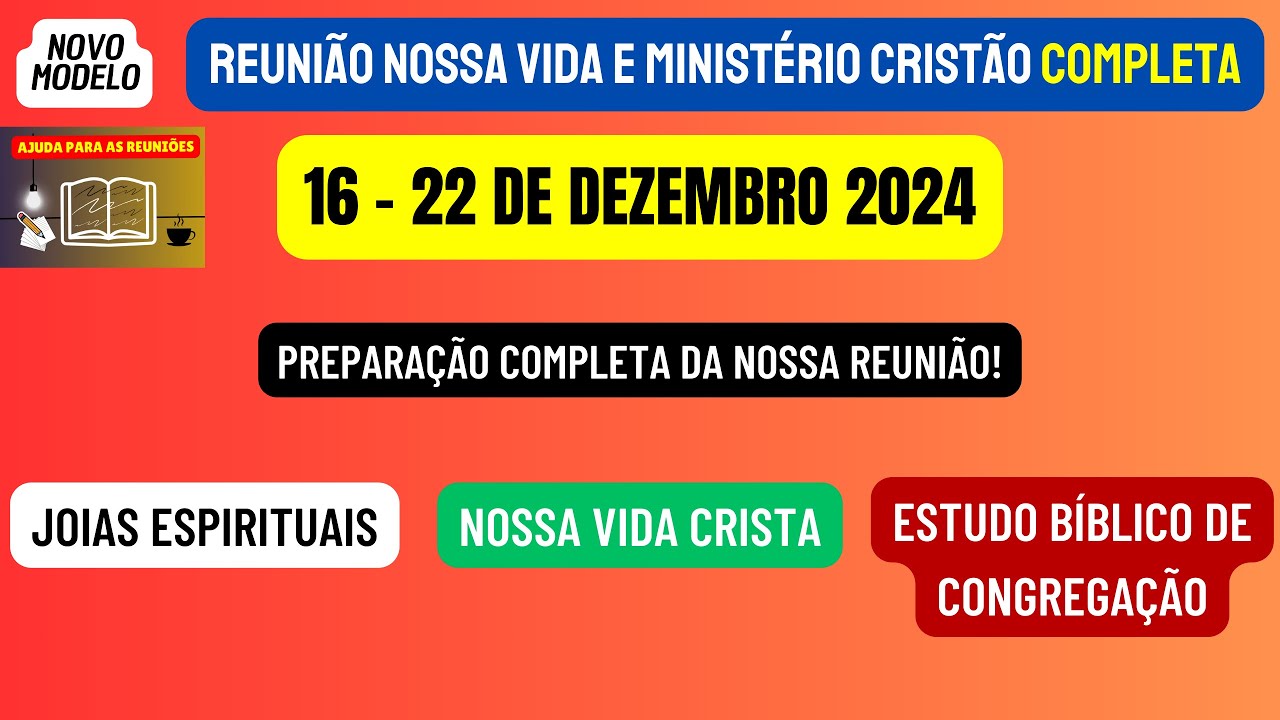 Reunião Vida e Ministério Cristão, Semana 16-22 de dezembro 2024.