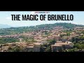 The Magic Of Brunello
