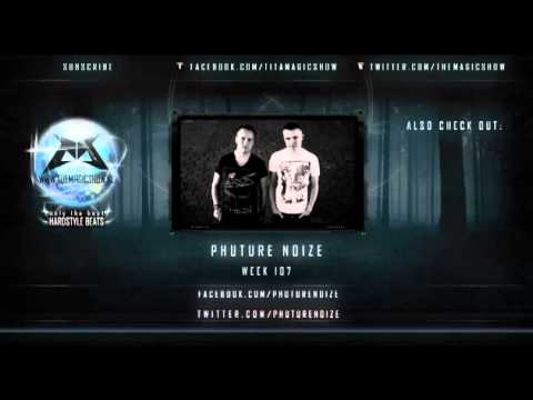 The Magic Show Podcast 107 | Juized, Phuture Noize, Phrantic