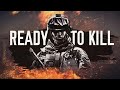 Military Motivation Ready To Kill 2023