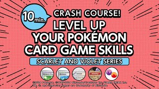 Level up your Pokémon Card Game skills in 10 Minutes! ｜ Scarlet and Violet Series