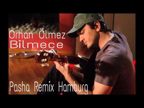 Orhan Ölmez - Bilmece (Pasha Remix Hamburg)
