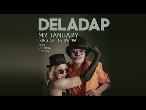 Deladap ft. Melinda Stoika - Mr. January (official mv)