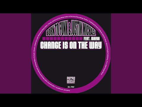 Change Is On the Way (Born to Funk & Justin Michael Original Instrumental) (feat. Maiya)