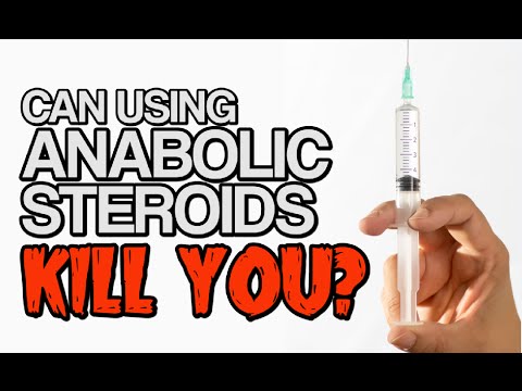 Can Using Anabolic Steroids Kill You?