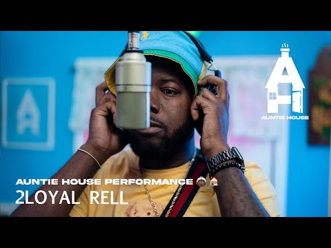 2loyal Rell - Freestyle Part 1 | Official Auntie House Performance 👵🏾🏡
