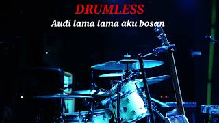 Download lagu AUDI LAMA LAMA AKU BOSAN - DRUMLESS  mp3
