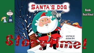 SANTA'S DOG Read Aloud ~ Christmas Stories ~  Bedtime Stories ~ Christmas Books for Kids