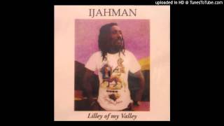 Ijahman Levi - Lilley Of My Valley