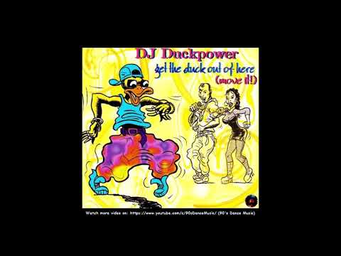 DJ Duckpower - Get The Duck Out Of Here (Ola Ola Mix) (90's Dance Music) ✅