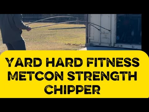 Yard Hard MetCon Chipper