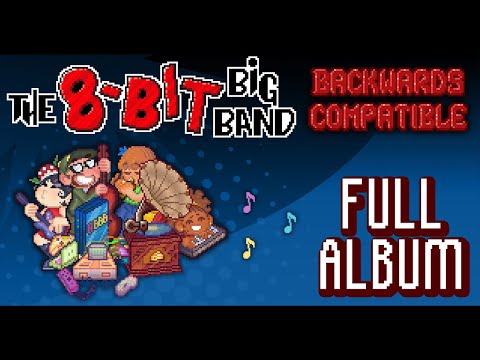 The 8-Bit Big Band - "Backwards Compatible" (2020) FULL ALBUM 3 VIDEO