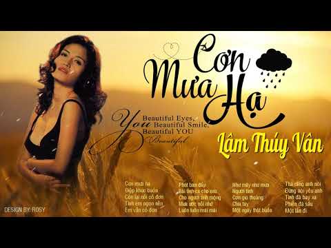 Tình Khúc Hải Ngoại Lâm Thúy Vân - Cơn Mưa Hạ | Tình Khúc Hải Ngoại Bất Hủ Hay Nhất Mọi Thời Đại