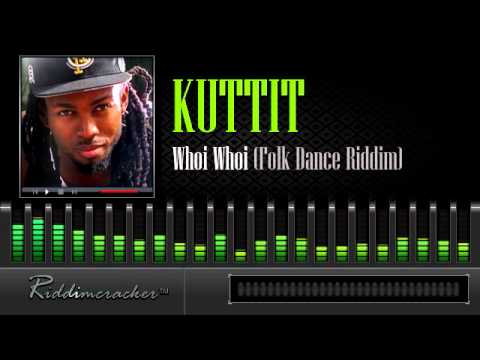 Kuttit - Whoi Whoi (Folk Dance Riddim) [Soca 2014]