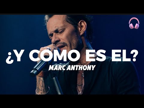 Marc Anthony - Y como es el (Letra)