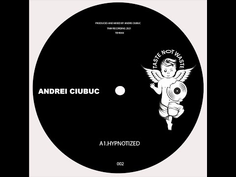 Andrei Ciubuc - A1.Hyonotized [TNW002]