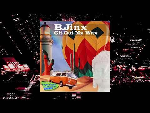 B.Jinx - Git Out My Way