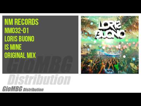 Loris Buono - Is Mine [Original Mix] NM032