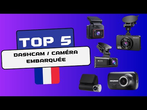 TOP 5 : MEILLEURE DASHCAM - CAMÉRA EMBARQUÉE