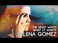 Selena Gomez - "The Heart Wants What It Wants ...