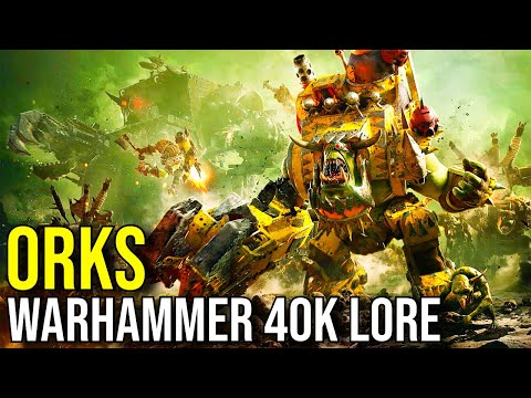 ORKS (Complete Timeline, Origins, Culture & History) WARHAMMER 40K LORE EXPLAINED