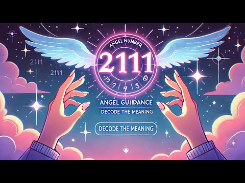 2111 Angel Number: You Won’t Believe the Hidden Path It’s Revealing!