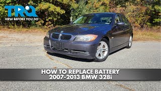 How to Replace Battery 2007-2013 BMW 328i