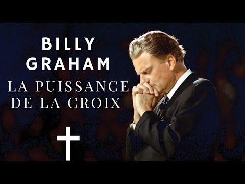 Billy Graham - The Power of the Cross