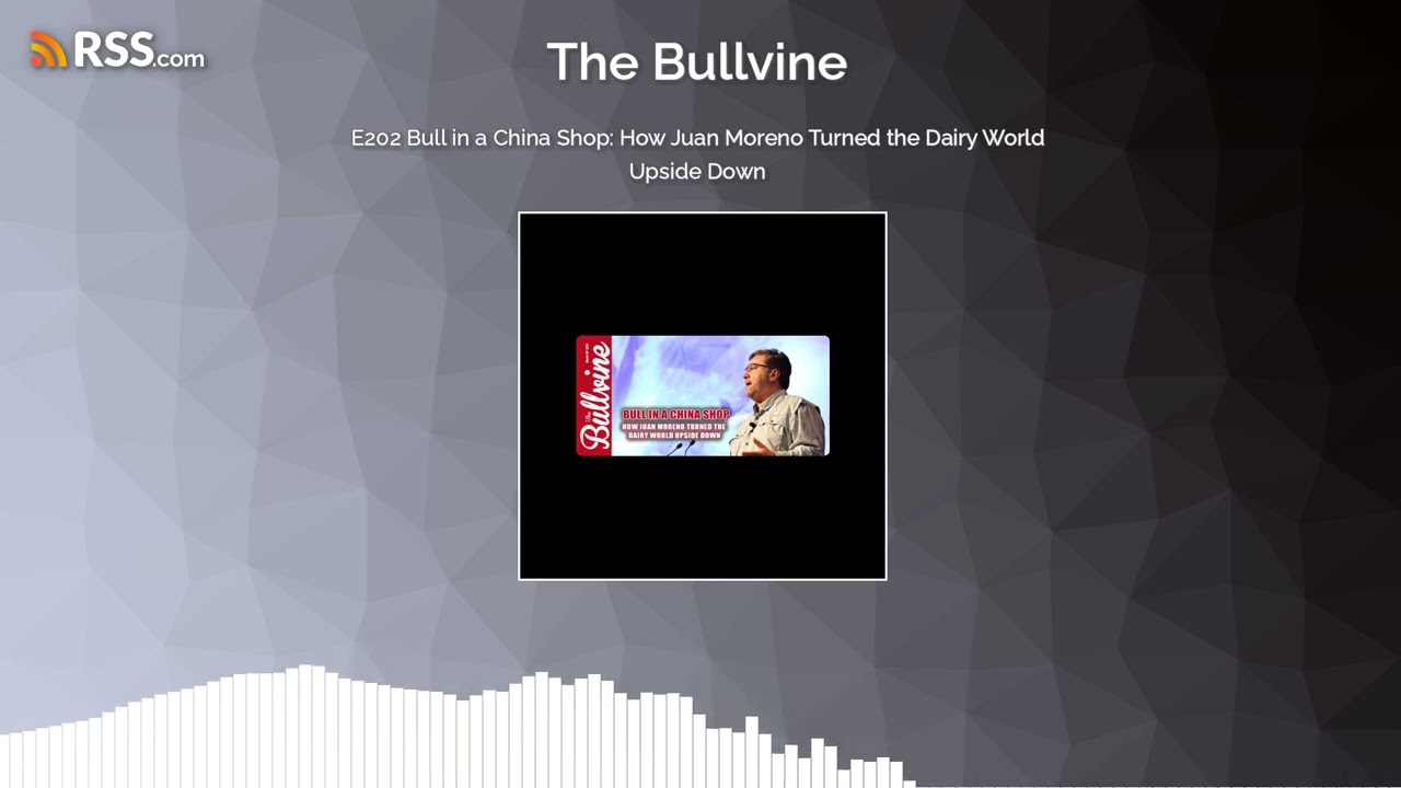 E202 Bull in a China Shop: How Juan Moreno Turned the Dairy World Upside Down