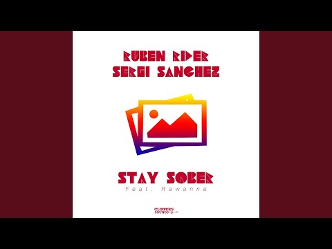 Stay Sober (feat. Rawanne) (Extended Mix)