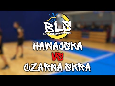 Mecz Hawajska vs Czarna Skra | 4. kolejka Sezon wiosna 2022