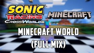 Minecraft World (Full mix) - Sonic Racing CrossWorlds OST