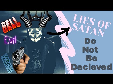 Lies of satan!# Enemy and his lies