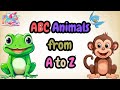 ABC Animal Alphabet Song Learn Animals A To Z For Kids ABC Rainbow Kids