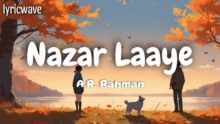Nazar Laaye by A.R. Rahman  movie  Raanjhanaa lyrics video 🎵
