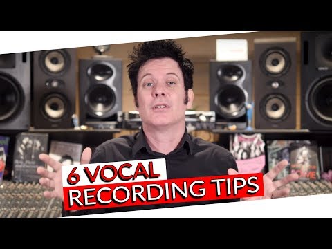 6 Vocal Recording Tips - Warren Huart: Produce Like A Pro