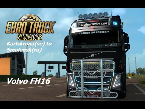 【ETS2】 ロシアマップ Volvo FH16  [Karlskrona(se) to Smolensk(ru)]