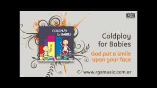 Coldplay for Babies - God put a smile upon your face