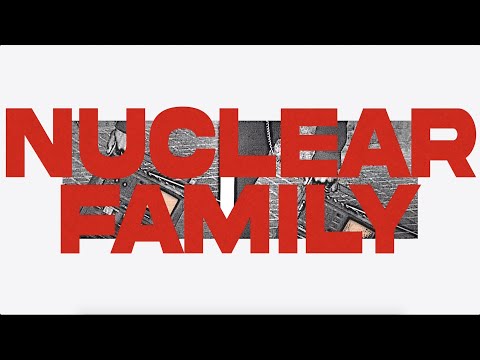 Video thumbnail for Nuclear Family